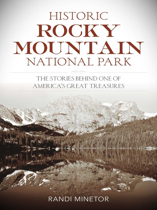 Title details for Historic Rocky Mountain National Park by Randi Minetor - Available